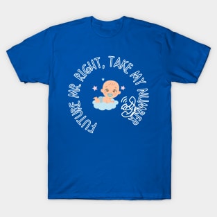 Future Mr Right, take my number, Baby T-Shirt